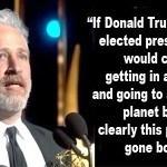 photo of Jon Stewart: If Trump Becomes President, ‘I Would Consider Getting in a Rocket and Going to Another Planet’ image