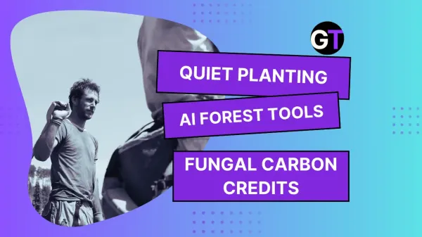 photo of Quiet Planting, AI Forest Tools and Fungal Carbon Credits image