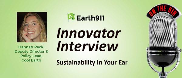 Earth911 Podcast: Cool Earth’s Hannah…
